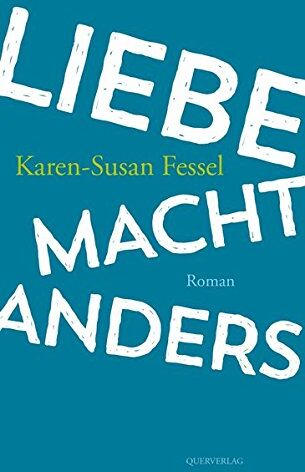 Karen-Susan Fessel - Liebe macht anders: Roman - Preis vom 11.10.2026 03:10:56 h