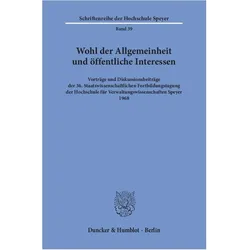 Wohl der Allgemeinheit und öffentliche Interessen., Fachbücher von Duncker & Humblot