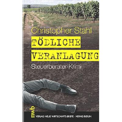 Tödliche Veranlagung, Taschenbuch von Christopher Stahl, NWB Verlag, 978-3-482-52161-4