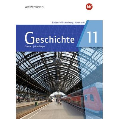 Geschichte - Ausgabe 2021 für die Kursstufe in Baden-Württemberg, Gebundene Ausgabe von Andreas Griessinger,Carsten Arbeiter,Jochen Mayer,Claudia