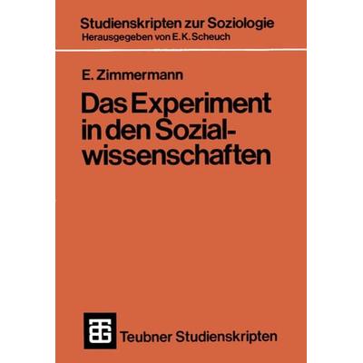 Das Experiment in den Sozialwissenschaften, Taschenbuch von E. Zimmermann, Vieweg & Teubner, 978-3-519-00037-2