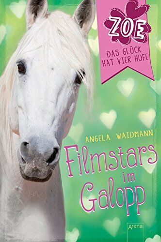 Angela Waidmann - Filmstars im Galopp: Zoe. Das Glück hat vier Hufe (2) - Preis vom 01.10.2026 17:08:56 h