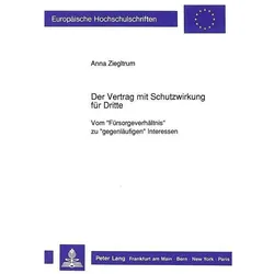 Der Vertrag mit Schutzwirkung für Dritte, Fachbücher von Anna Ziegltrum