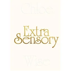Chloe Wise: Extrasensory, Kinderbücher von Samuel Leuenberger, Chloe Wise, Fabiola Alondra
