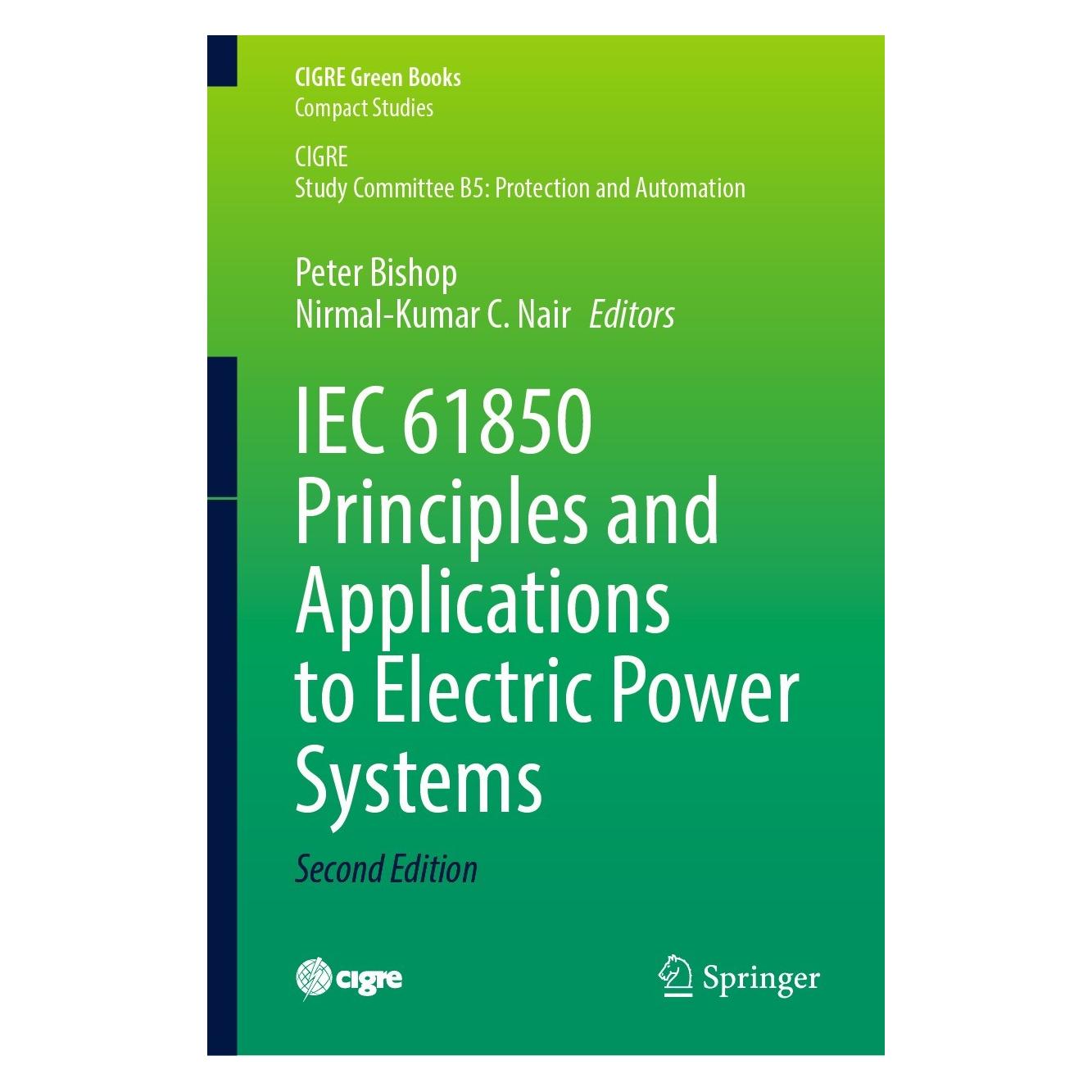 Springer IEC 61850 Principles and Applications t (Englisch, Hardcover, Nirmal-Kumar C. Nair, Peter Bishop) (9783031245664)