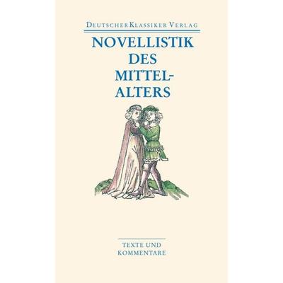 Novellistik des Mittelalters, Taschenbuch von , Deutscher Klassiker Verlag, 978-3-618-68047-5