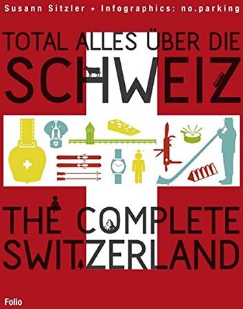 Susann Sitzler - Total alles über die Schweiz / The Complete Switzerland - Preis vom 30.09.2026 09:01:18 h
