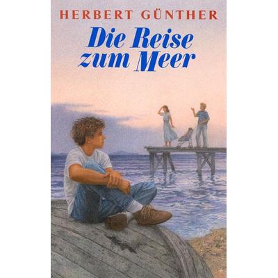 Die Reise zum Meer, Taschenbuch von Herbert Günther, BoD – Books on Demand, 978-3-8334-7080-6