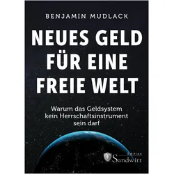 Neues Geld fr eine freie Welt, Sachbücher von Benjamin Mudlack