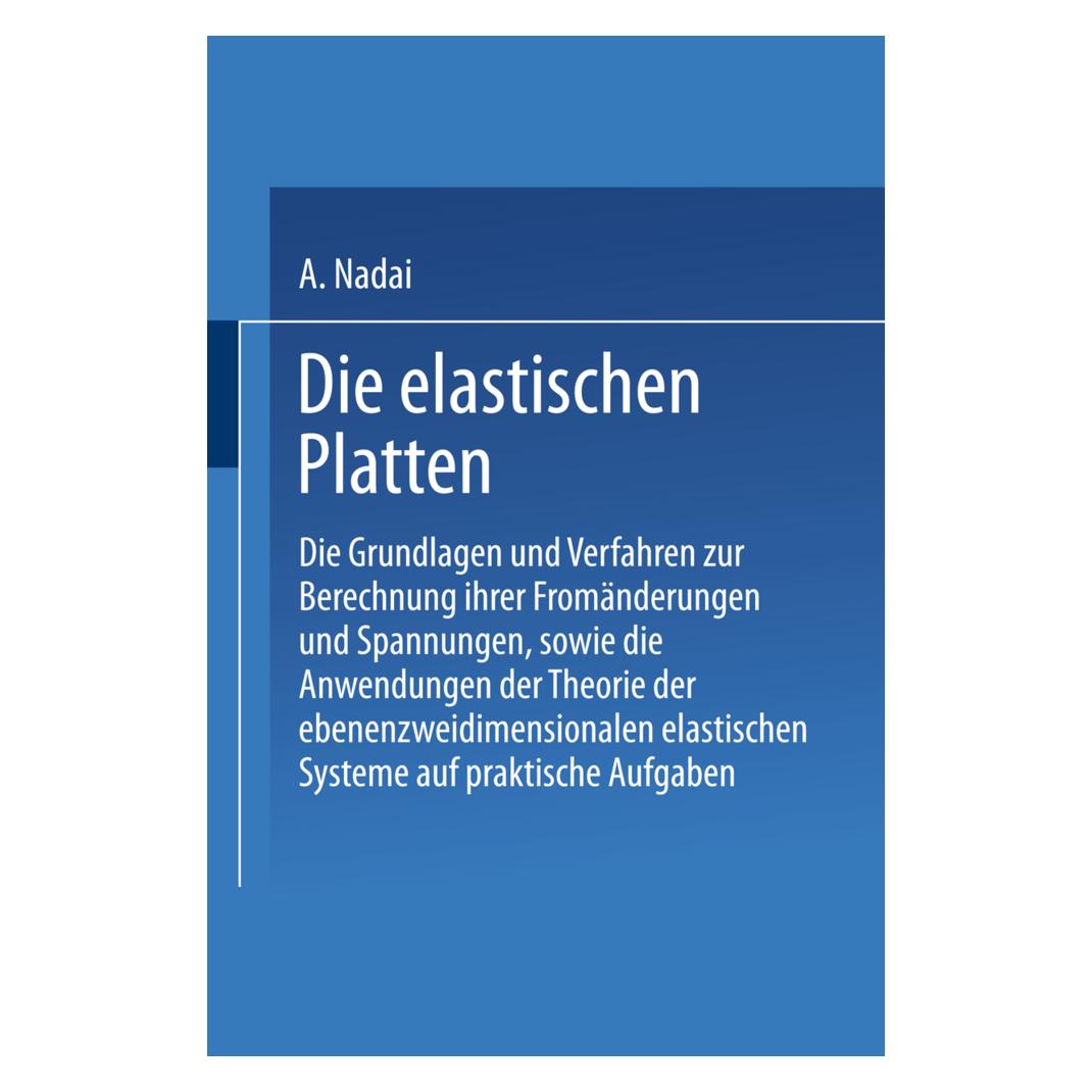 Springer Die elastischen Platten (Deutsch, Softcover, A. Nadai) (55561738)