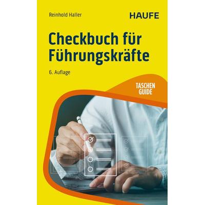 Checkbuch für Führungskräfte, Taschenbuch von Reinhold Haller, Haufe-Lexware, 978-3-648-18416-5