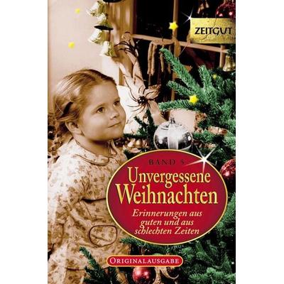 Unvergessene Weihnachten - Band 5, Taschenbuch von Jürgen Kleindienst, Zeitgut Verlag