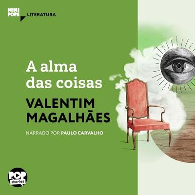 A alma das coisas - Valentim Magalhães, Audio, 9786554114905