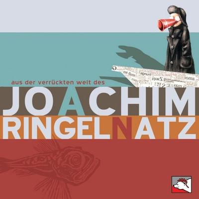 Aus der verrückten Welt des Joachim Ringelnatz - Joachim Ringelnatz, Audio, 4056198033371