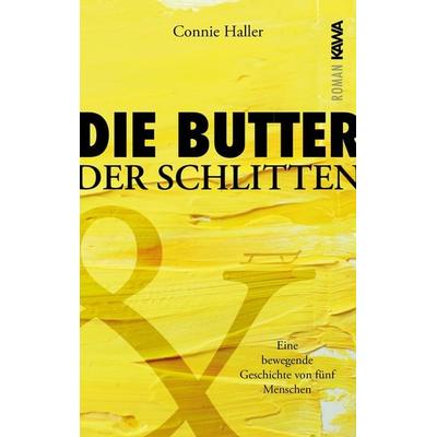 Die Butter und der Schlitten, Taschenbuch von C.p.haller,Connie Haller, Kampenwand, 978-3-9866015-5-3