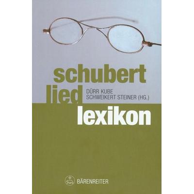 Schubert-Liedlexikon, Gebundene Ausgabe von , Bärenreiter, 978-3-7618-2646-1