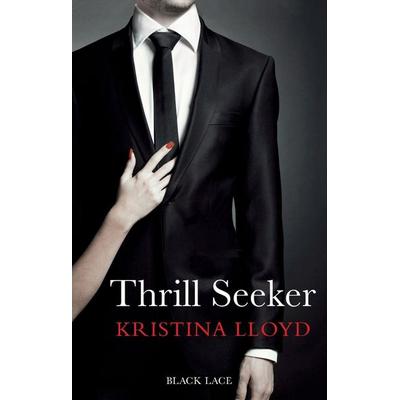 Thrill Seeker, Taschenbuch von Kristina Lloyd, Black Lace, 978-0-352-34718-3