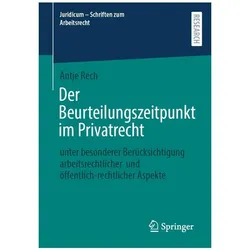 Der Beurteilungszeitpunkt im Privatrecht, Fachbücher von Antje Rech