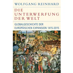 Die Unterwerfung der Welt, Sachbücher von Wolfgang Reinhard