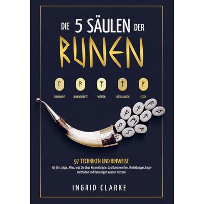Die 5 Säulen der Runen, Taschenbuch von Ingrid Clarke, Briarcliff, 978-1-961398-34-4