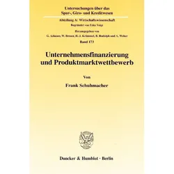 Unternehmensfinanzierung und Produktmarktwettbewerb., Fachbücher von Frank Schuhmacher