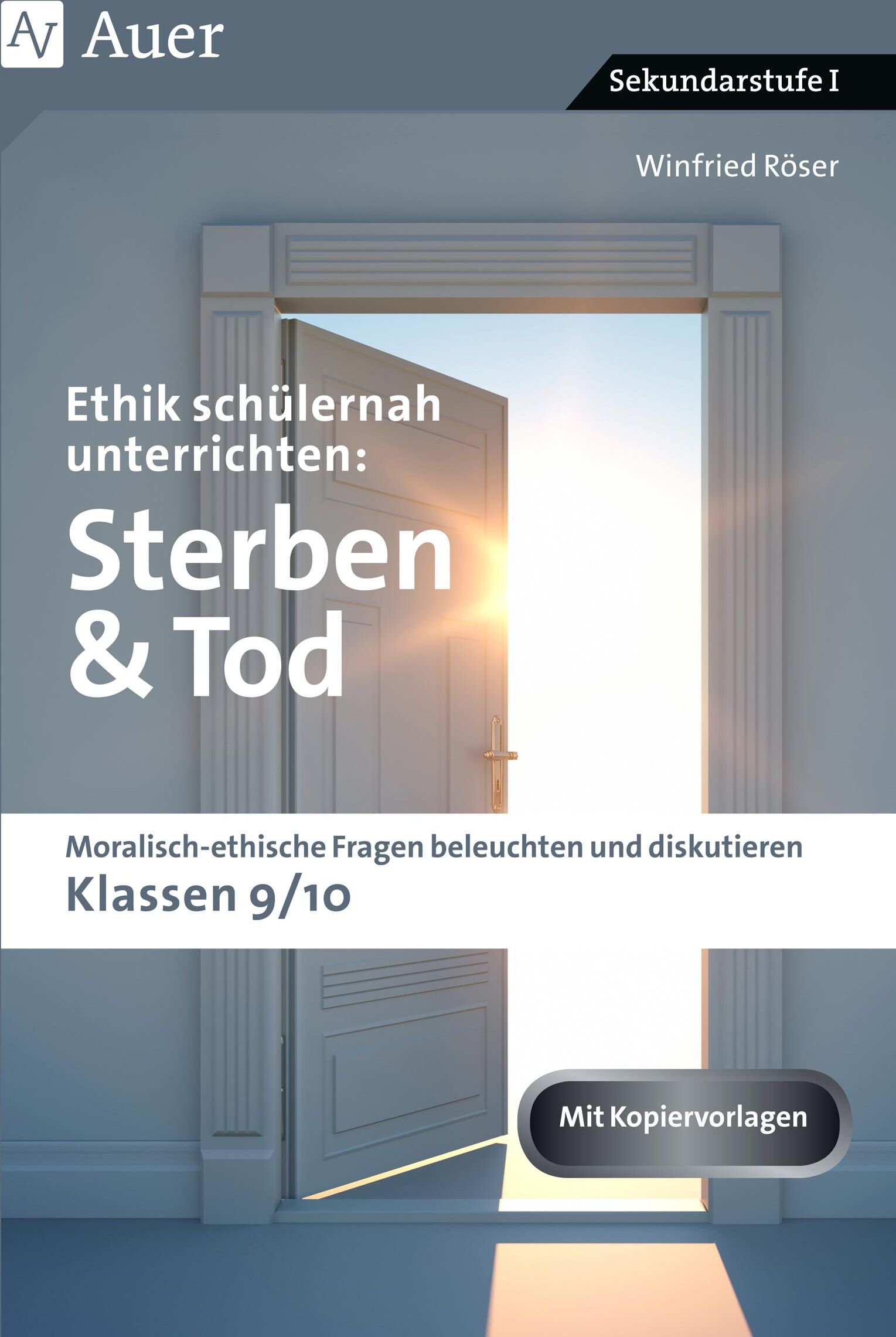 Auer Verlag Ethik schülernah unterrichten: Sterben und Tod