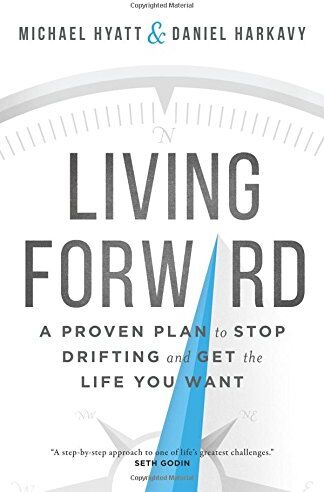 Michael Hyatt - Living Forward: A Proven Plan to Stop Drifting and Get the Life You Want - Preis vom 14.10.2026 23:07:16 h