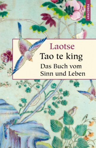 Laotse - Laotse: Tao te king - Das Buch des alten Meisters vom Sinn und Leben - Preis vom 12.10.2026 11:37:12 h