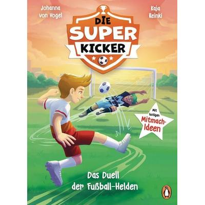 Die Superkicker – Das Duell der Fußball-Helden, Gebundene Ausgabe von Johanna Vogel, Penguin Junior, 978-3-328-30335-0