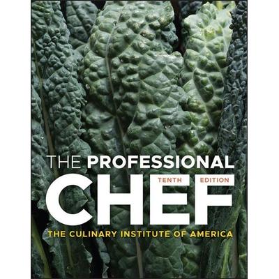 The Professional Chef, Gebundene Ausgabe von The Culinary Institute of America, John Wiley & Sons, 978-1-119-49095-1