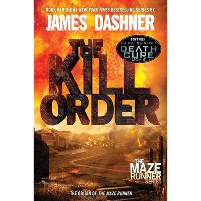 Maze Runner Prequel: The Kill Order, Taschenbuch von James Dashner, Random House LLC US