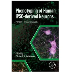 Phenotyping of Human iPSC-derived Neurons, Fachbücher von Elizabeth D. Buttermore