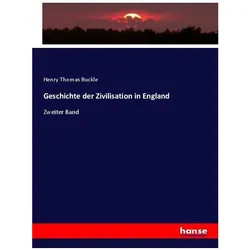 Geschichte der Zivilisation in England, Fachbücher von Henry Thomas Buckle