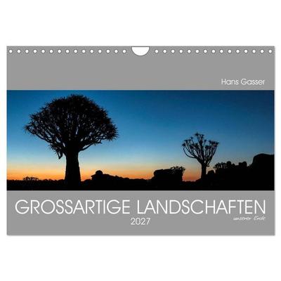GROSSARTIGE LANDSCHAFTEN unserer Erde 2027 (Wandkalender 2027 DIN A4 quer), CALVENDO Monatskalender