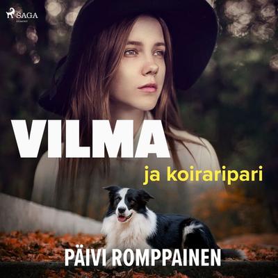 Vilma ja koiraripari - Päivi Romppainen, Audio, 9788726943788