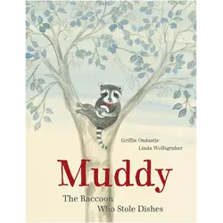 Muddy: The Raccoon Who Stole Dishes, Kinderbücher von Griffin Ondaatje
