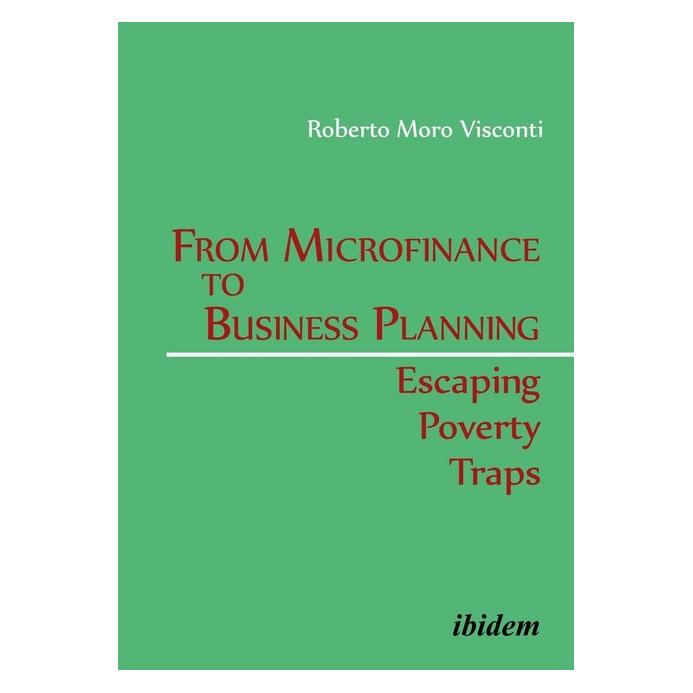 ibidem From Microfinance to Business Planning: Escaping Poverty Traps (Englisch, Softcover, Roberto Moro Visconti) (55554687)