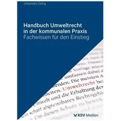 Handbuch Umweltrecht in der kommunalen Praxis, Fachbücher von Johannes Osing