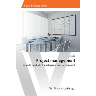 Project management, Taschenbuch von Igor Suba, AV Akademikerverlag, 978-620-2-20776-8