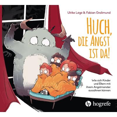 Huch, die Angst ist da!, Gebundene Ausgabe von Ulrike Légé,Fabian Grolimund, Hogrefe AG
