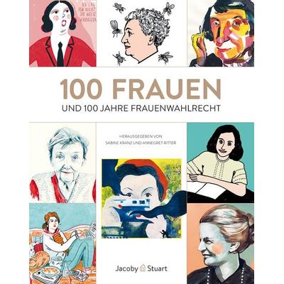 100 Frauen, Gebundene Ausgabe von Nicola T. Stuart, Verlagshaus Jacoby & Stuart, 978-3-946593-98-0