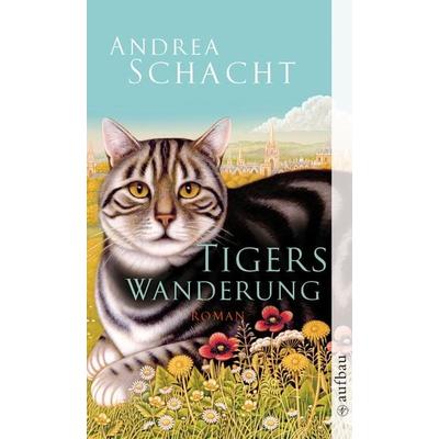 Tigers Wanderung, Taschenbuch von Andrea Schacht, Aufbau TB, 978-3-7466-2566-9