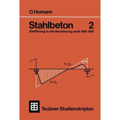 Stahlbeton, Taschenbuch von Otfried Homann, Vieweg & Teubner, 978-3-519-20059-8