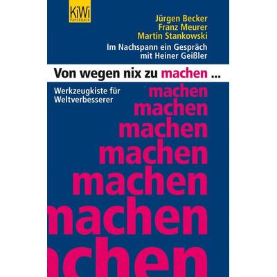 Von wegen nix zu machen, Taschenbuch von Martin Stankowski,Jürgen Becker,Franz Meurer, Kiepenheuer & Witsch, 978-3-462-04360-0