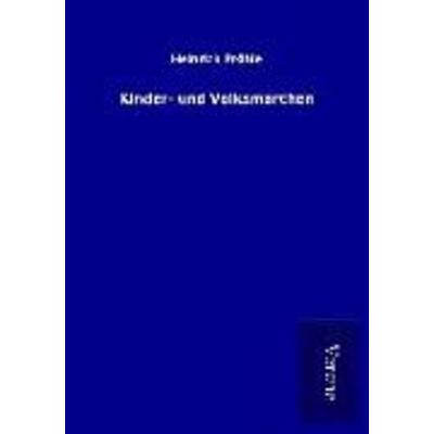 Kinder- und Volksmärchen, Taschenbuch von Heinrich Pröhle, BoD - Books on Demand