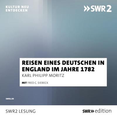 Reise eines Deutschen in England im Jahre 1782 - Karl Philipp Moritz, Audio, 9783956158667
