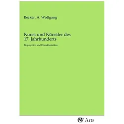 Kunst und Künstler des 17. Jahrhunderts, Fachbücher von A. Wolfgang Becker