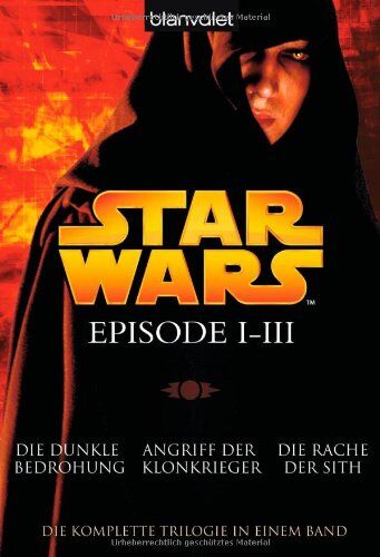 Terry Brooks - Star Wars(TM) - Episode I-III: Die dunkle Bedrohung - Angriff der Klonkrieger - Die Rache der Sith - Preis vom 10.10.2026 11:48:34 h