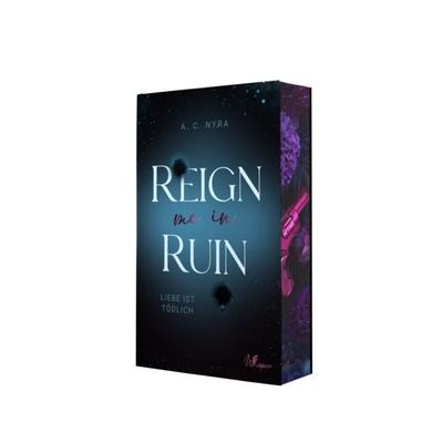 Reign me in Ruin – Liebe ist tödlich, Taschenbuch von A. C. Nyra, BooXperts - logiXperts GmbH