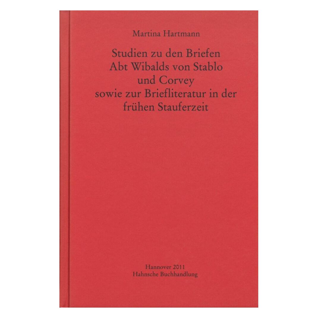 Harrassowitz Studien zu den Briefen Abt Wibalds von Stablo und Corvey sowie zur Briefliteratur in der frühen Stau (Deutsch, Softcover, Martina Hartmann) (57166344)